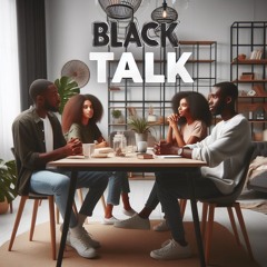 Black Talk | Episode 1