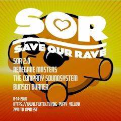 Save Our Rave 2.0 - BUNSEN BURN£R