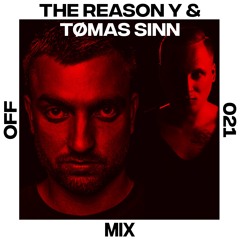 OFF Mix #21, by The Reason Y & Tømas Sinn