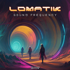 Lomatik - Sound Frequency (Sample)