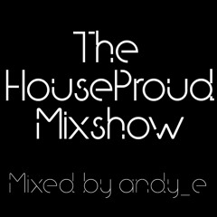 The HouseProud Mixshow 001 March 2021