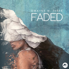 Dwayne W Tyree - Faded [M-Sol Records]
