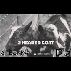 2 Headed Goat feat. Diz