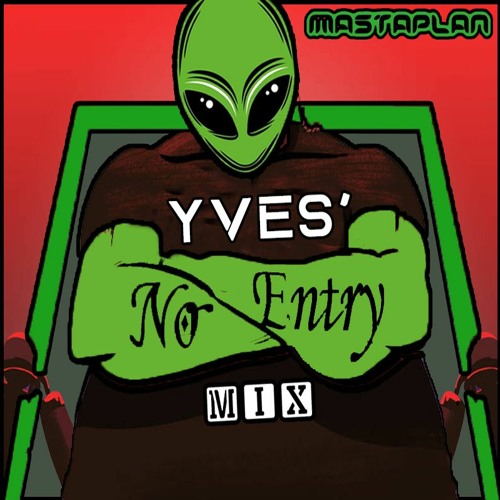 🚫 YVES' NO ENTRY MIX 🚫