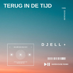 Yves Berendse - Terug In De Tijd (DJELL Hardhouse Remix)