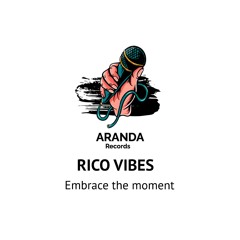 Rico Vibes - Embrace the moment
