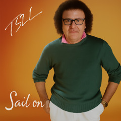 Sail on (in the style of Lionel Richie)