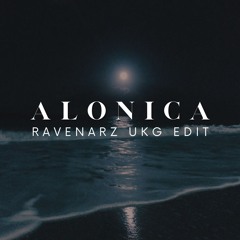 LANY - Alonica (RAVENARZ UKG Edit)