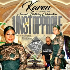 KAREN ANNUAL BIRTHDAY CALLED UNSTOPPABLE