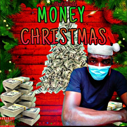Stream Money Christmas (Radio) by Mad Bludd | Listen online for free on  SoundCloud