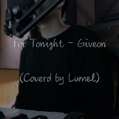Giveon - For Tonight (Cover)