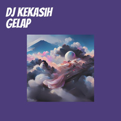 Dj Kekasih Gelap