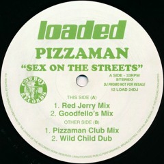 Pizzaman - Sex On The Streets (Tall Paul  & Tin Tin Out - Goodfello's Mix)