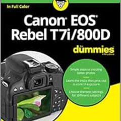 ACCESS KINDLE 📌 Canon EOS Rebel T7i/800D For Dummies by Julie Adair King KINDLE PDF