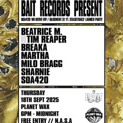 Soa420 - Bait Release Party @ Planet Wax, London - 18.09.25