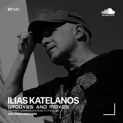 Grooves And Moves 045 | Ilias Katelanos