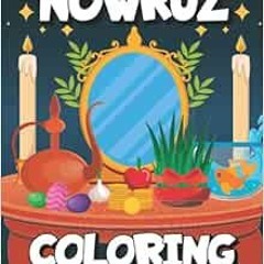 READ EBOOK EPUB KINDLE PDF Nowruz Coloring Book: Amazing Nowruz Colouring Pages by Grow Toddly 📰
