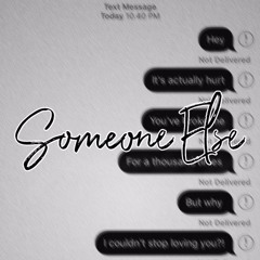 Someone Else (prod. KelKel)