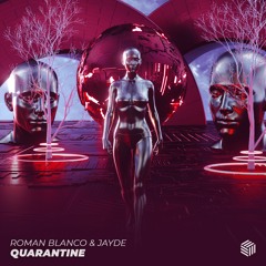 Roman Blanco & Jayde - Quarantine