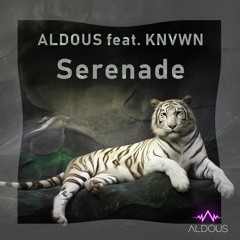 Aldous Feat. KNVWN - Serenade