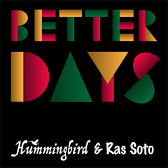 Better Days ft Ras Soto