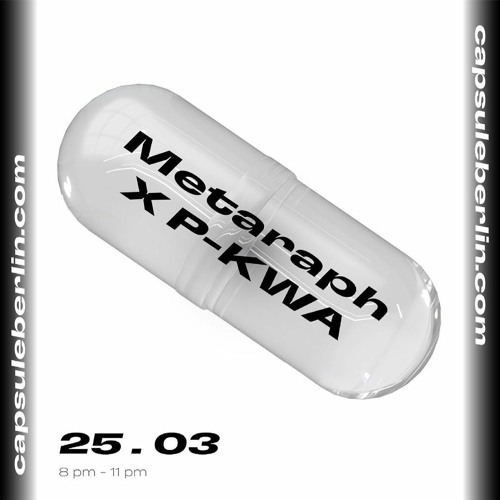 Metaraph @ capsule berlin 25.03.21