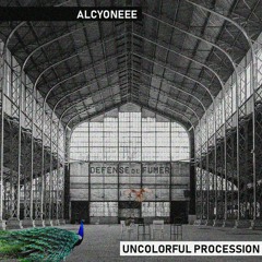 Premiere: Alcyoneee - Uncolorful Procession