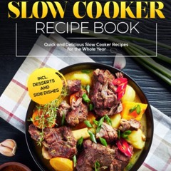 PDF_⚡ Slow Cooker Recipe Book UK 2021: Quick and Delicious Slow Cooker Recipes for