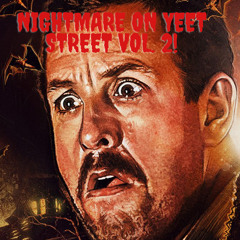 Nightmare on Yeet Street Vol. 2 (ft. Renzah)