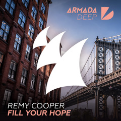 Remy Cooper - Fill Your Hope [OUT NOW]