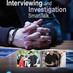 ✔️ Read Interviewing and Investigation: SmartTalk (What's New in Criminal Justice) by  Denise Go