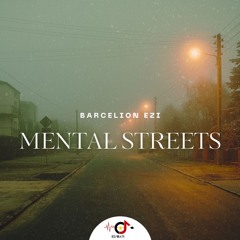 MENTAL STREETS