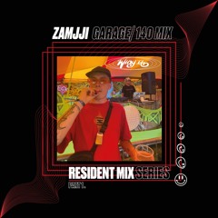 Resident Mix Series 001: ZAMJJI