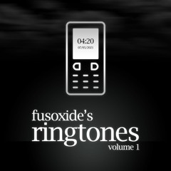 fusoxide's Ringtones Vol. 1