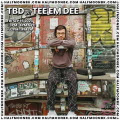 9.15.23 - TBD w/ TEE EM DEE
