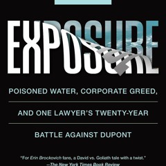 Audiobook Exposure Poisoned Water, Corporate Greed, And One Lawyer's