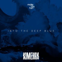 K I M E H R A  - Into the Deep Blue