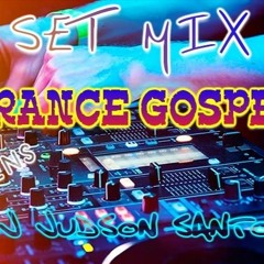 SET MIX TRANCE GOSPEL