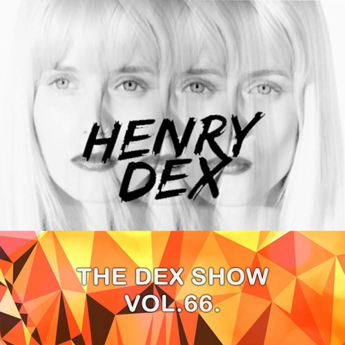 The Dex Show vol.66.