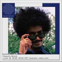 Operator Radio - Paquito Moniz - 18th June 2021