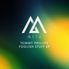 Tommy Phillips - Foolish Stuff