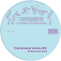 Somersault Mix 40 (Foryouandeye) “Eterna Primavera”