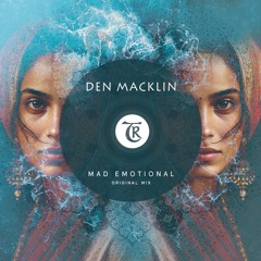 𝐏𝐑𝐄𝐌𝐈𝐄𝐑𝐄: Den Macklin - Mad Emotional [Tibetania Records]