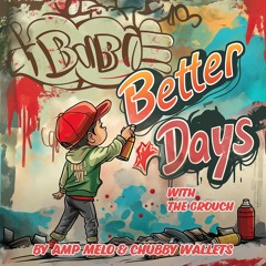 Better Days ft. The Grouch