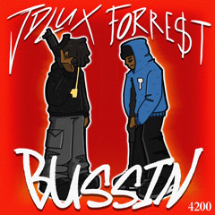 BUSSIN J DLUX x FORRE$T