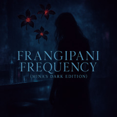 Frangipani Frequency - Mina