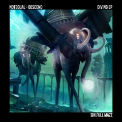 Notequal ~ Descend [MA Music Premiere]