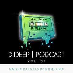 DJ Deep NYC - DNA Sounds - Podcast 04