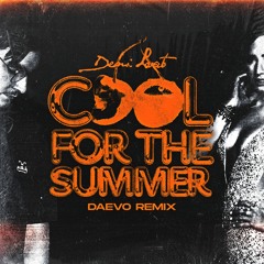 Demi Lovato - Cool For The Summer (Daevo Remix)