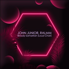John Junior , Ralmm - Bloody Samaritan (Loud Choir)